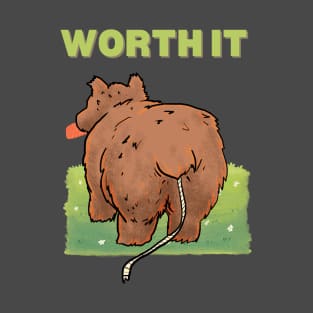 Worth it T-Shirt