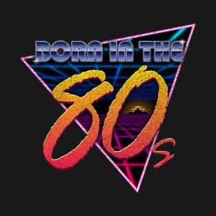 Born in the 80s (Vintage) T-Shirt