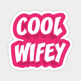 COOL WIFEY Magnet