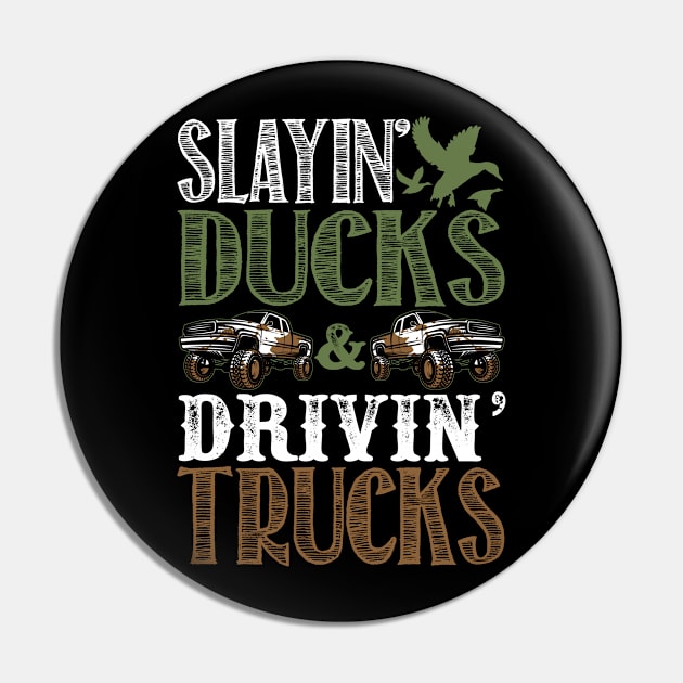 Slaying Ducks & Driving Trucks Pin by fromherotozero