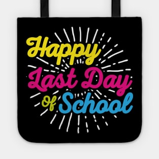 Happy Last Day Of School Graduation Tote