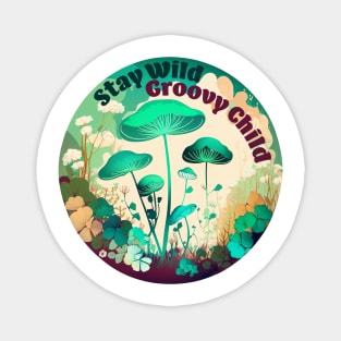 Stay Wild Groovy Child Mushroom Cottagecore Magnet