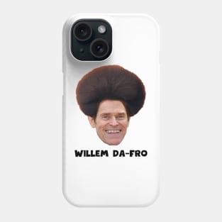 Willem Da-FRO Phone Case