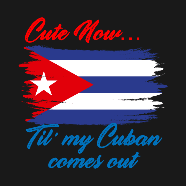 Cute now til my Cuban comes out by Kardio