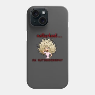 Motherhood… an autobiography Phone Case