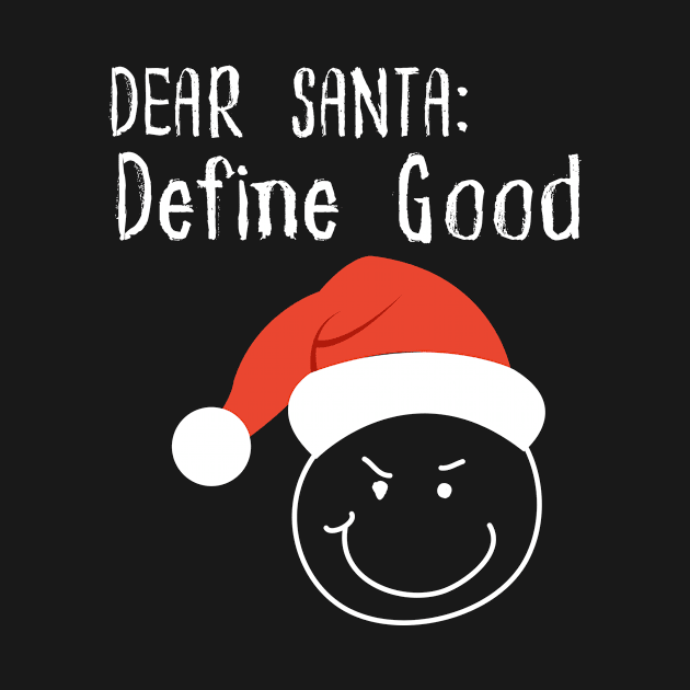 Dear santa define good by Tecnofa