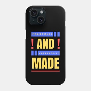 Fearfully And Wonderfully Made | Christian Typography Phone Case