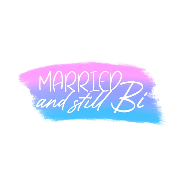 Married and Still Bi Artistic Bisexual Pride Flag by ichewsyou