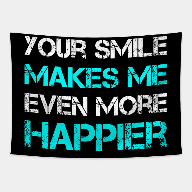 Your Smile Makes Me Even More Happier Tapestry by michony