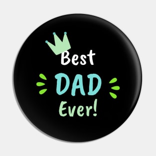 Best Dad Ever - Father's Day Pin