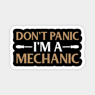 Don't Panic I'm a Mechanic Funny Mechanic Gift Magnet