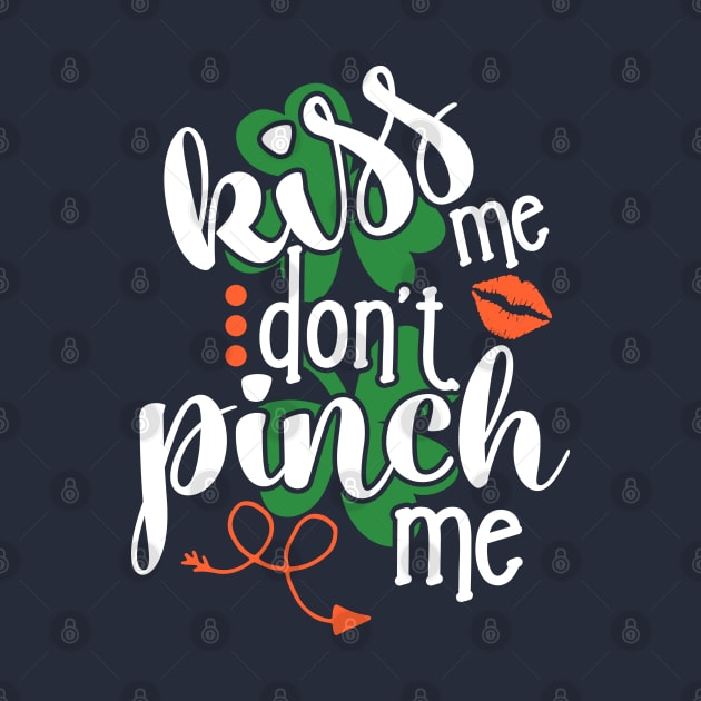 Funny St. Patrick's day Kiss me don't pinch me by TheBlackCatprints