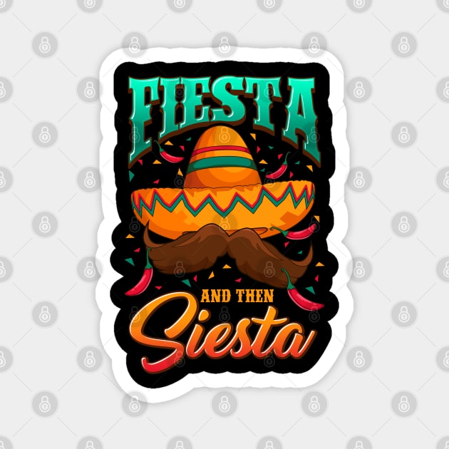 Cinco de Mayo Fiesta And Then Siesta Funny Humor Magnet by E