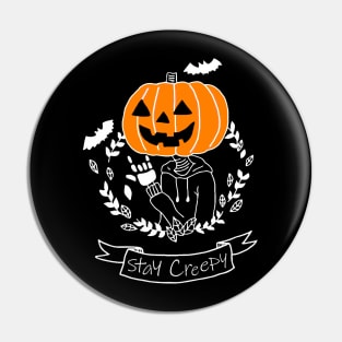 Stay Creepy Pin