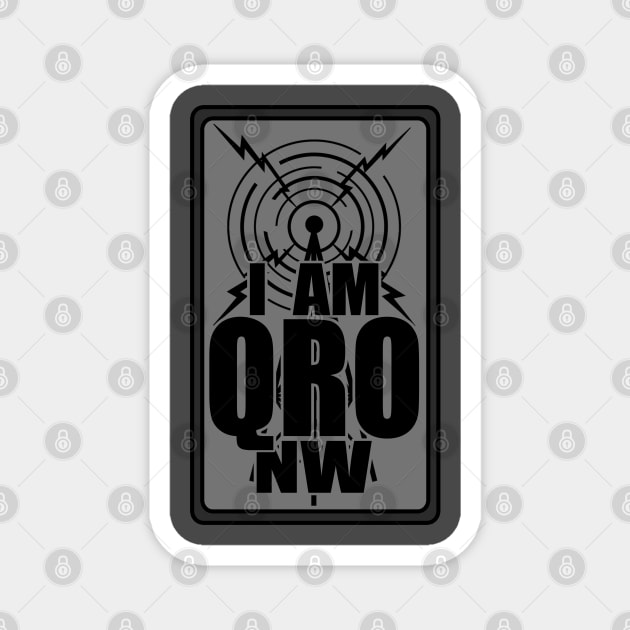 I Am QRO Nw - Ham Radio Magnet by tatzkirosales-shirt-store