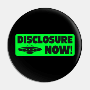 Disclosure Now Alien UFO Believer Pin