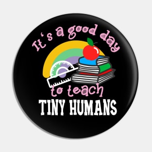 It‘s AGood Day To Teach Funny Teacher Pin