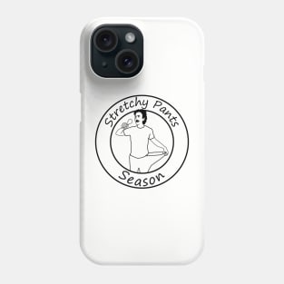 Stretchy Pants Season - Black Phone Case