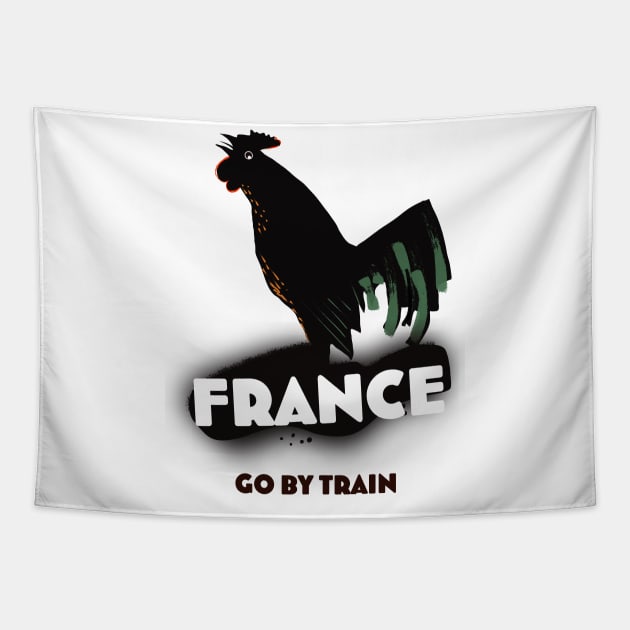 France cockerel "Go By Train" Tapestry by nickemporium1