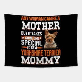 To be a Yorkshire terrier mommy Tapestry