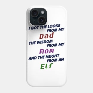 Got my Height from an Elf Phone Case