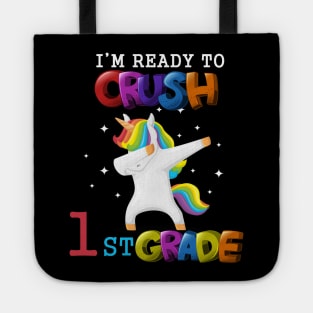 I'm ready To Crush 1st Grade Unicorn Back To School T-Shirt Tote