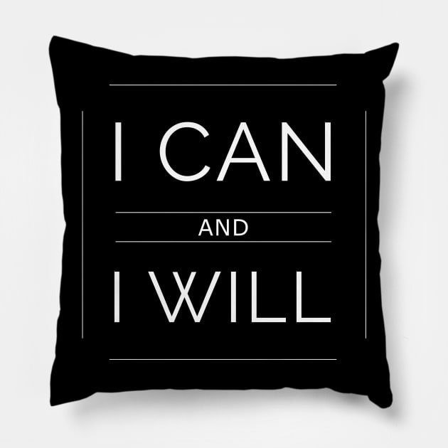 I Can And I Will Inspiring Message Pillow by Korry