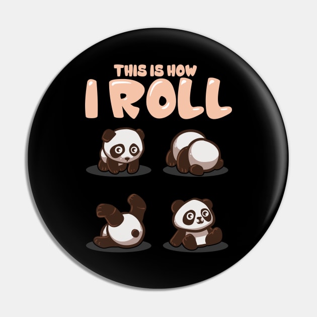 This Is How I Roll Panda Pun Kawaii Little Bear Pin by theperfectpresents