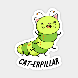 Cat-terpillar Cute Caterpillar Pun Magnet