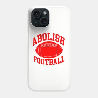 Abolish Football Phone Case