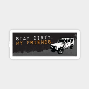 Stay Dirty Toyota Magnet