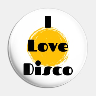 I love Disco Pin