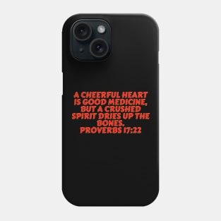 Bible Verse Proverbs 17:22 Phone Case