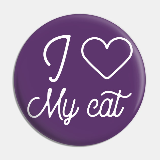 I love my cat-cat lover gift Pin by Creativity Apparel