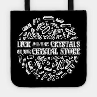 Crystal licker Tote