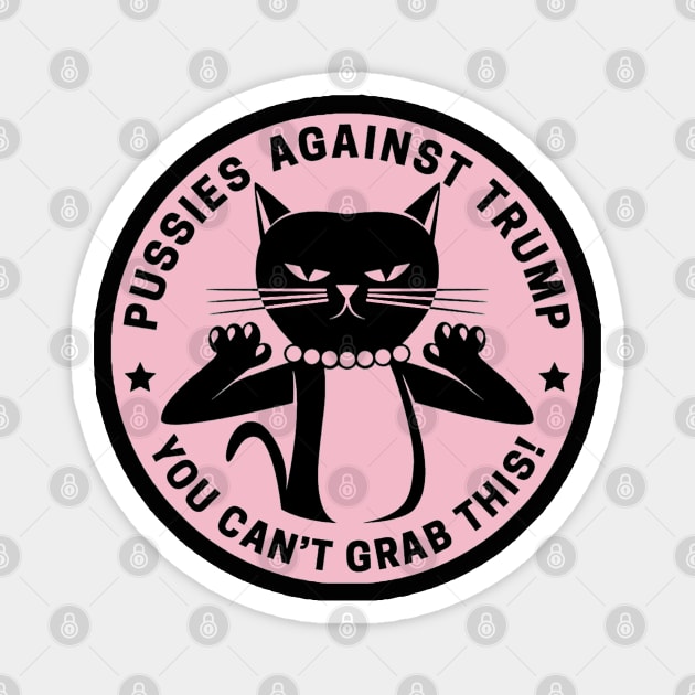 Pussies Against Trump -Dusty Pink Magnet by Tainted