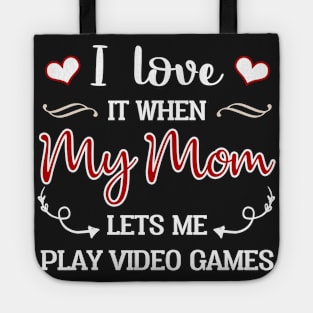 I Love My Mom T-shirt Funny Gift Teen Boy Gamer Tote