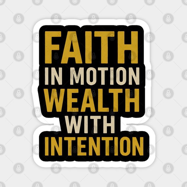 Faith In Motion Wealth With Intention Magnet by Melanie 's Store 2