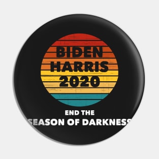 Biden Harris 2020 DNC Speech End The Season of Darkness Pin