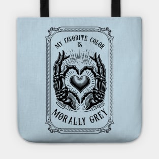 Morally grey, Funny reading gift for book nerds, bookworms Tote