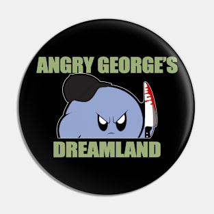 Angry George's Dreamland Shirt, Angry George's Dreamland Pin