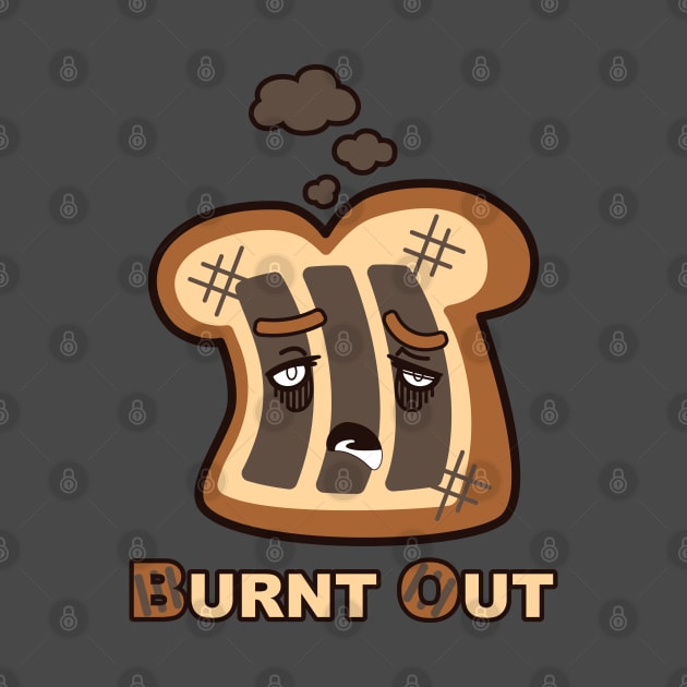 Burnt Out Toast by JollyHedgehog