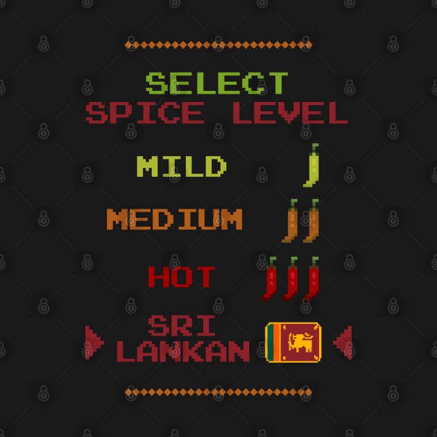 Spice Level Mild Medium Hot Sri Lankan Retro Video Game Sri Lanka