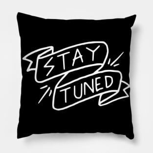 Stay Tuned Pillow