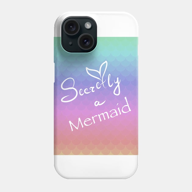 Secretly a Mermaid calligraphy and rainbow scales Phone Case by Orangerinka