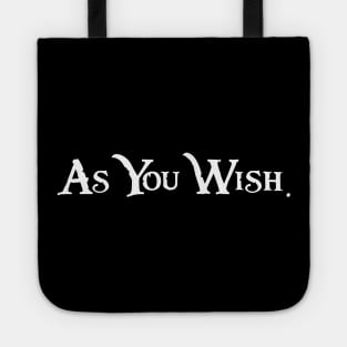 As You Wish Pirate Style Fantasy Text Tote