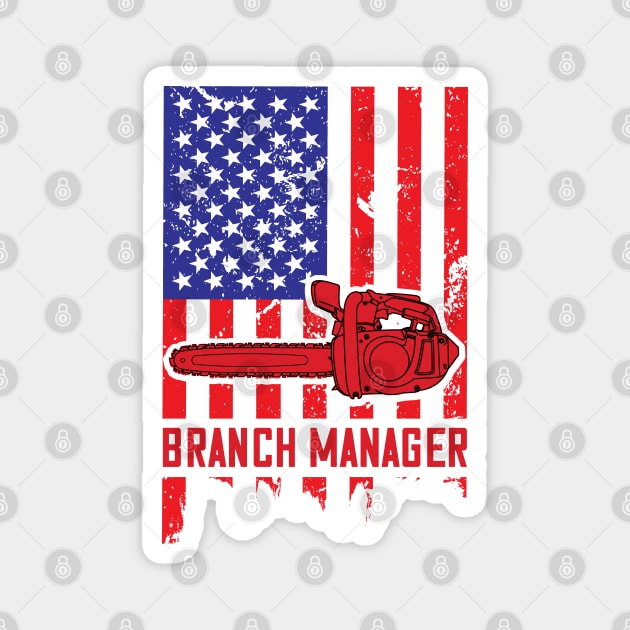 Chainsaw Branch Manager American Flag Magnet by Huhnerdieb Apparel