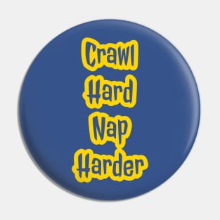 Crawl Hard Nap Harder Onesie Design Pin