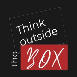 think outside the box T-Shirt