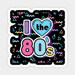 Nostalgia Pop culture I Love The 80s Magnet